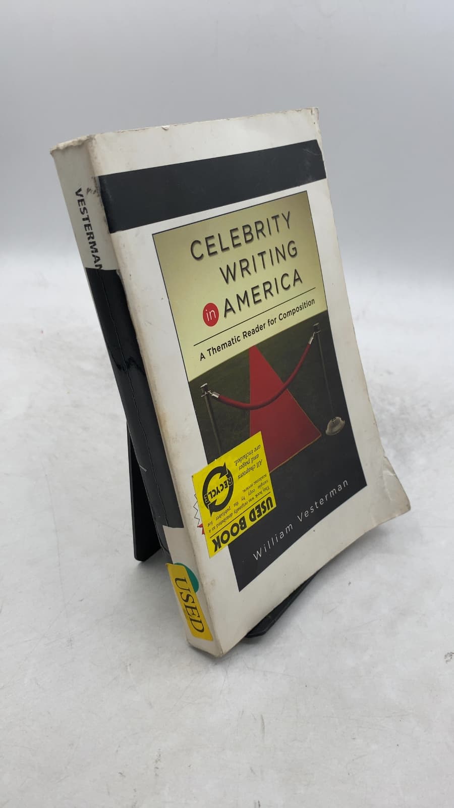 Celebrity Writing in America: A Thematic Reader for Composition by William Vesterman - front cover