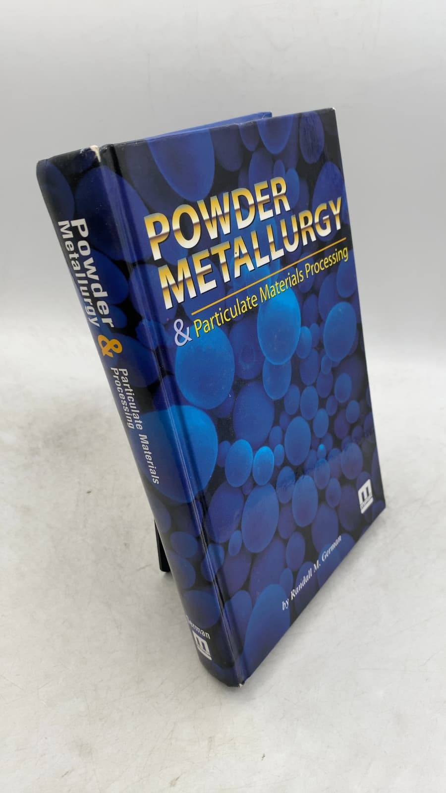 Powder Metallurgy and Particulate Materials Processing by Randall M. German - front cover