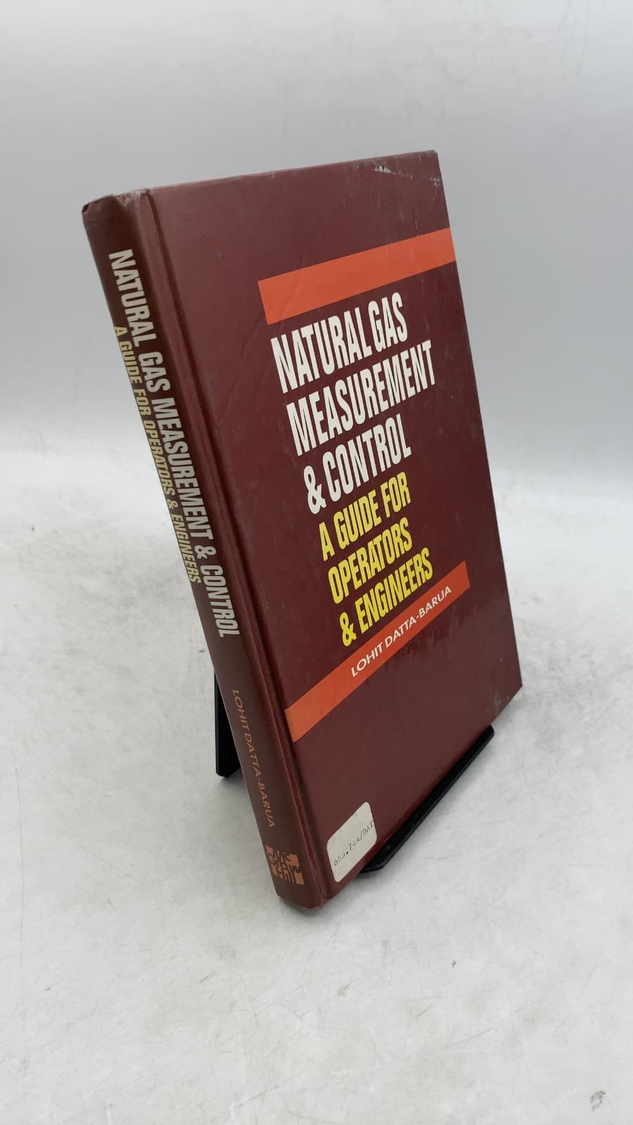 Natural Gas Measurement and Control: A Guide for Operators and Engineers by Lohit Datta-Barua, Ph.D. - front cover