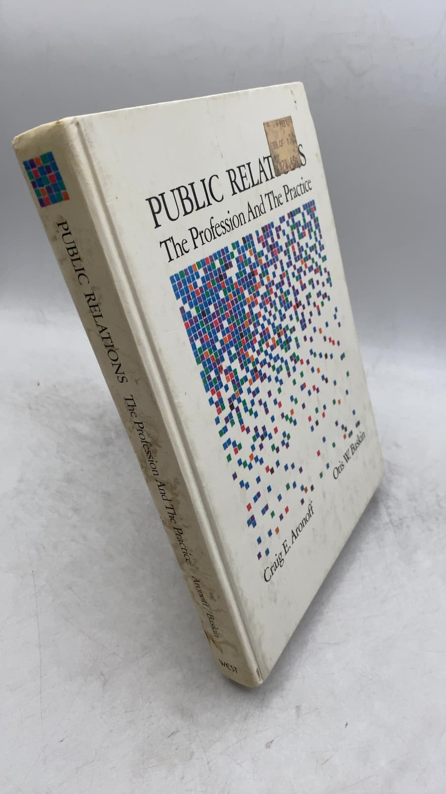 Public Relations: The Profession and the Practice by Craig E. Aronoff, Otis W. Baskin - front cover