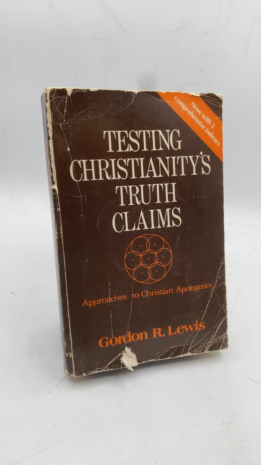 Testing Christianity's Truth Claims: Approaches to Christian Apologetics by Gordon R. Lewis - front cover