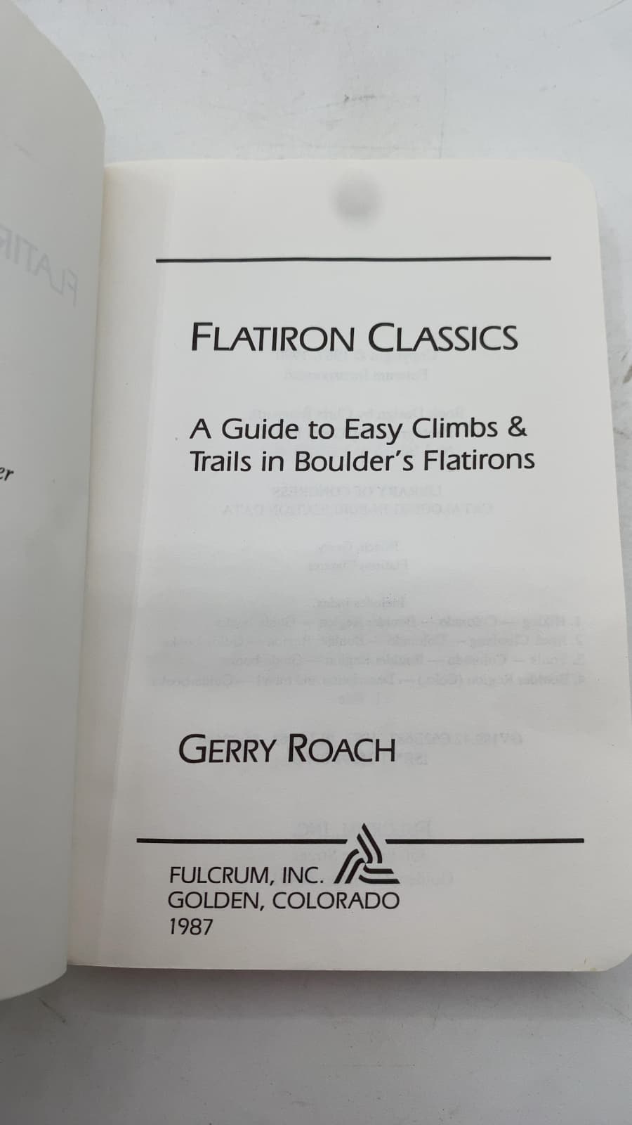 Flatiron Classics: A Guide to Easy Climbs & Trails in Boulder's Flatirons by Gerry Roach - title page