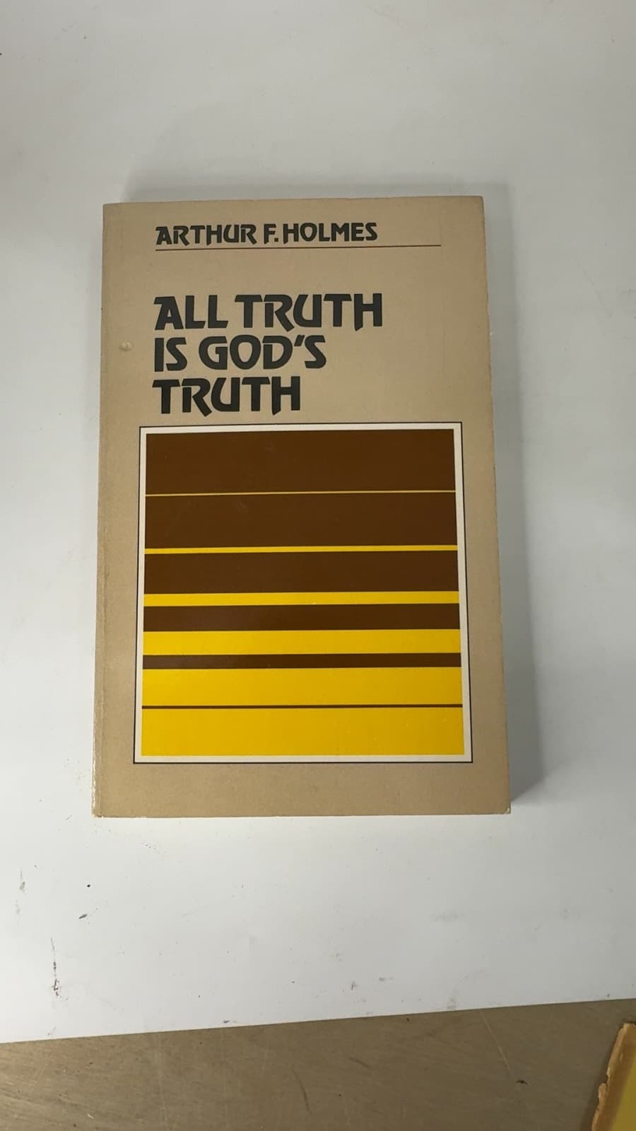 All Truth Is God's Truth by Arthur F. Holmes - front cover