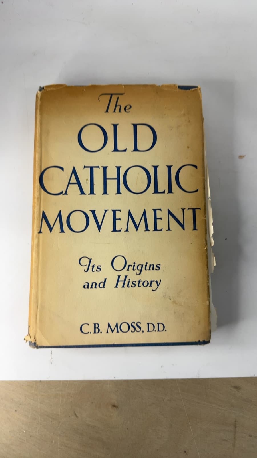 The Old Catholic Movement, Its Origins and History by C. B. Moss, D.d. - front cover
