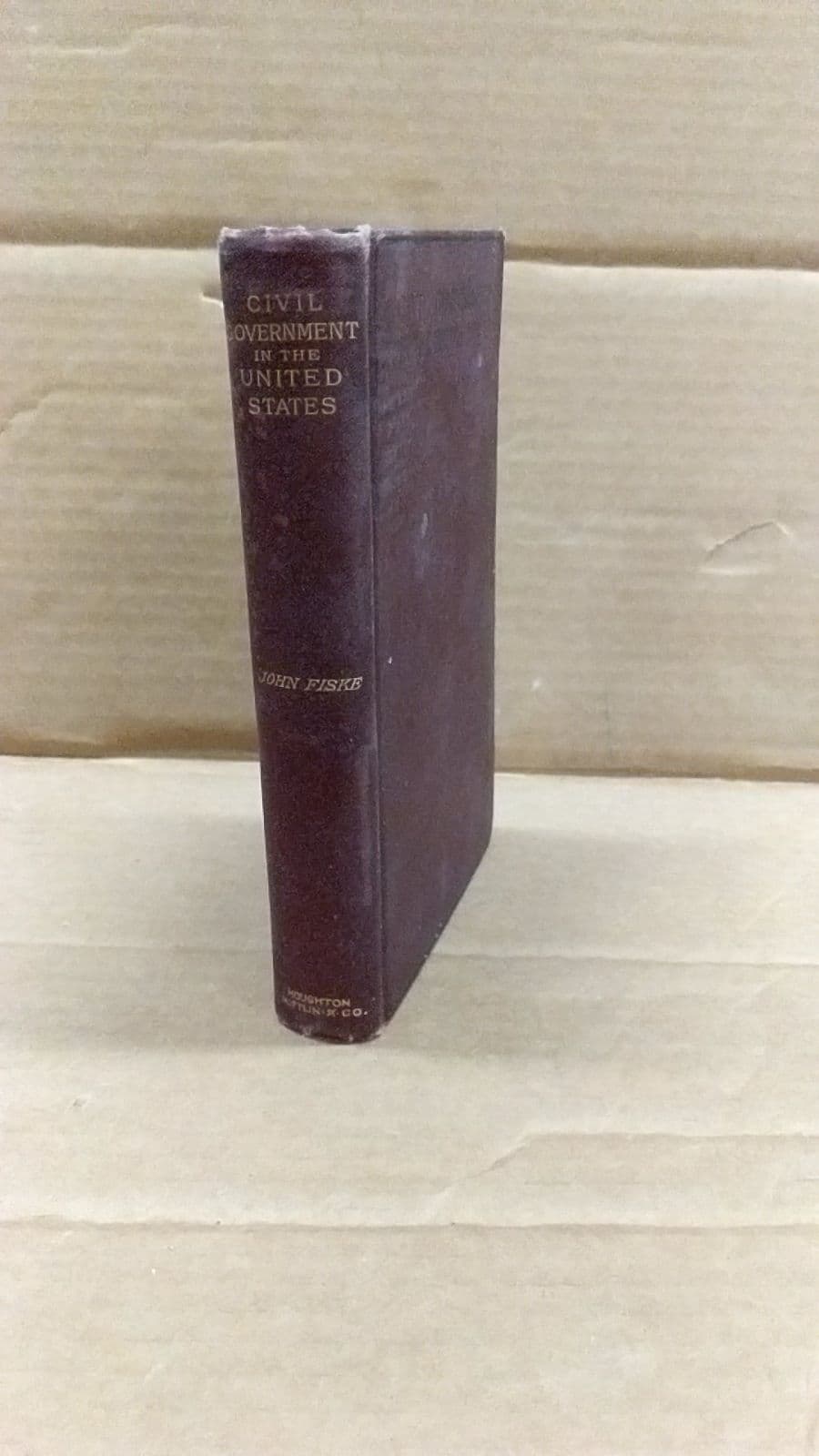 Civil Government in the United States Considered with Some Reference to Its Origins by John Fiske - front cover