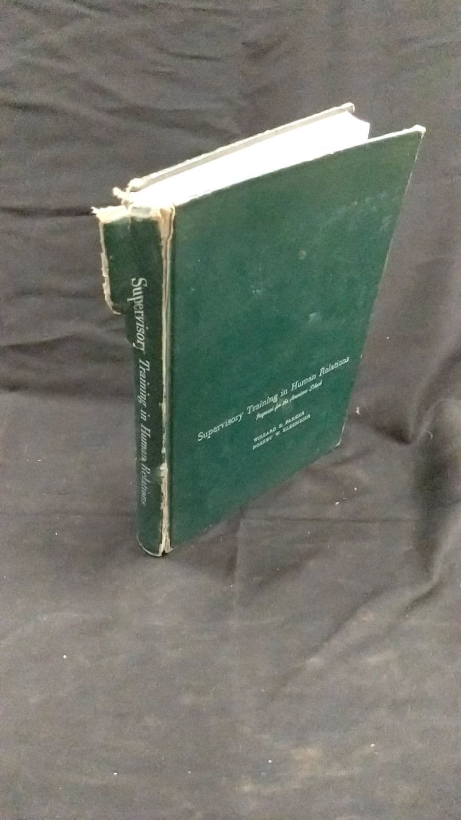 Supervisory Training in Human Relations by Willard E. Parker, Robert W. Kleemeier - front cover