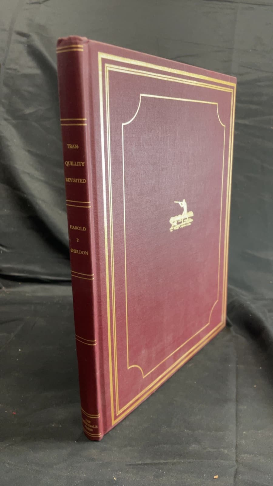 Tranquillity Revisited by Colonel Harold P. Sheldon - front cover