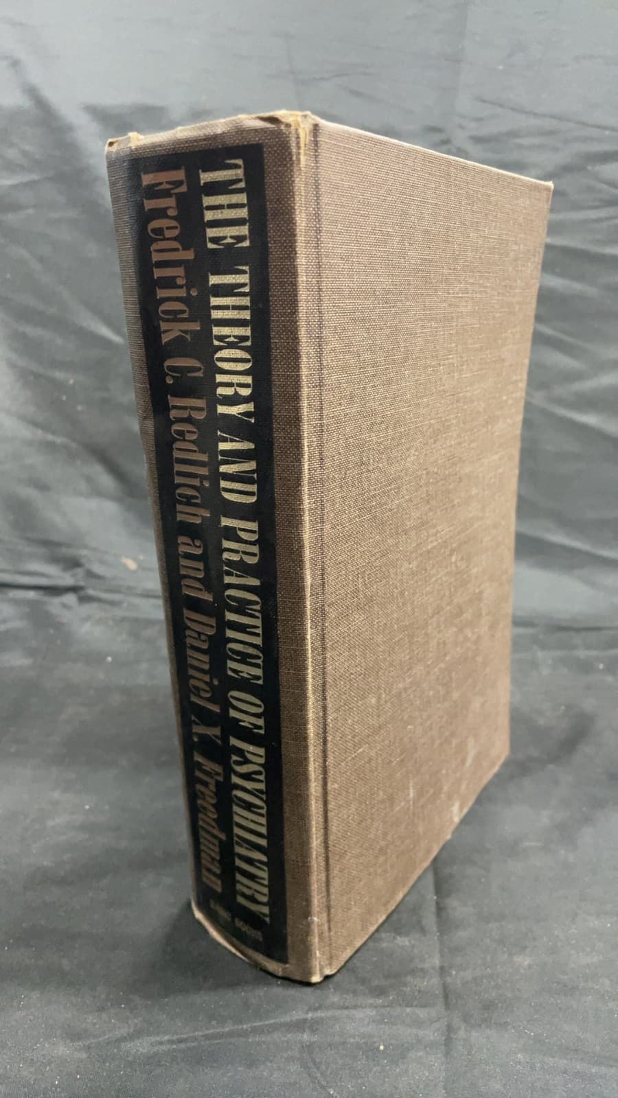 The Theory and Practice of Psychiatry by Fredrick C. Redlich and Daniel X. Freedman - front cover