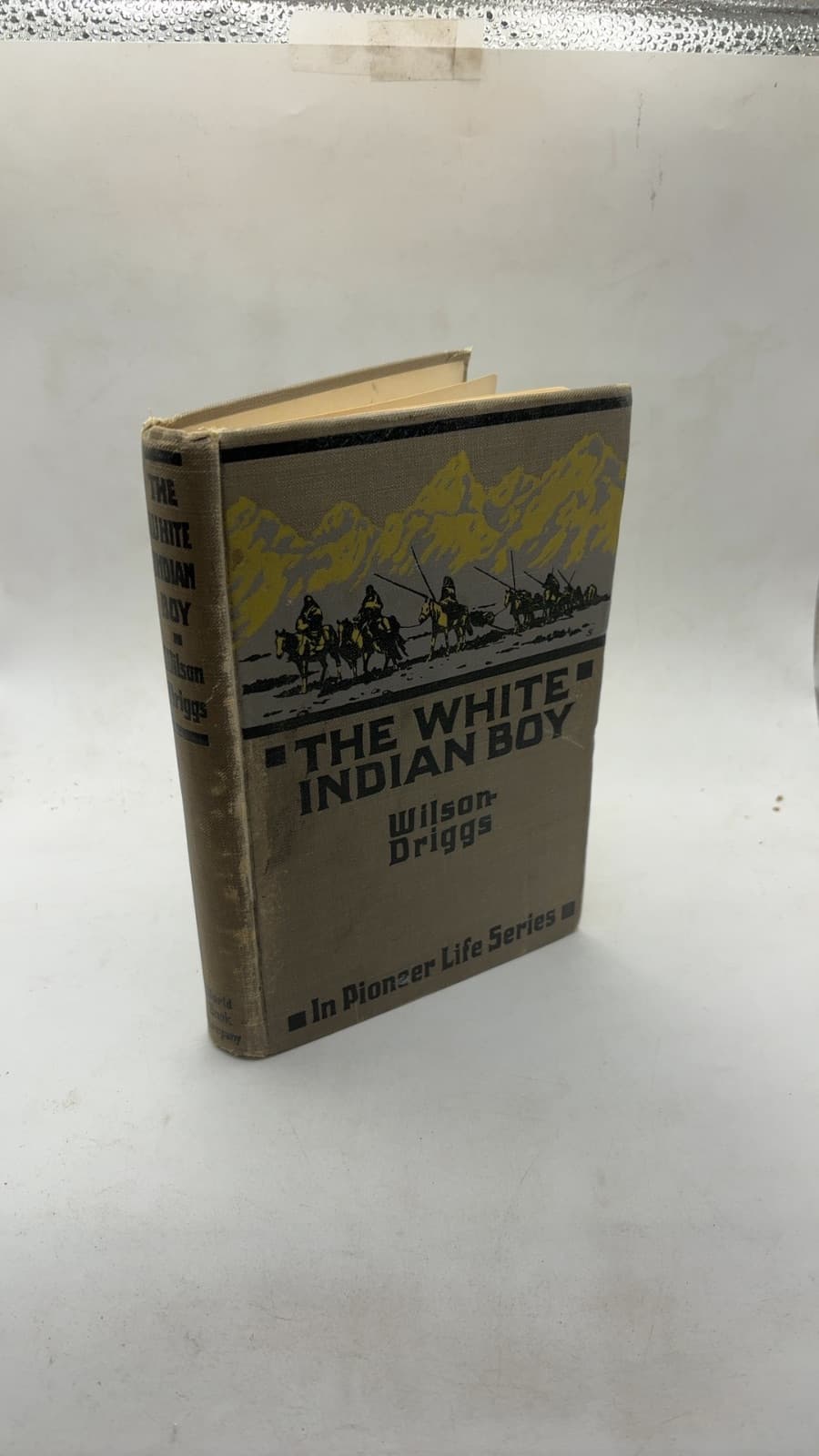 The White Indian Boy by E. N. Wilson, Revised and Edited by Howard R. Driggs - front cover
