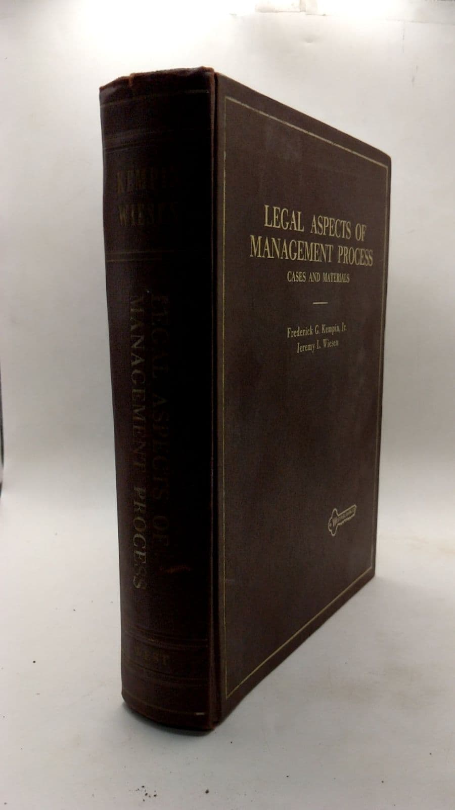 Legal Aspects of Management Process: Cases and Materials by Frederick G. Kempin, Jr. and Jeremy L. Wiesen - front cover
