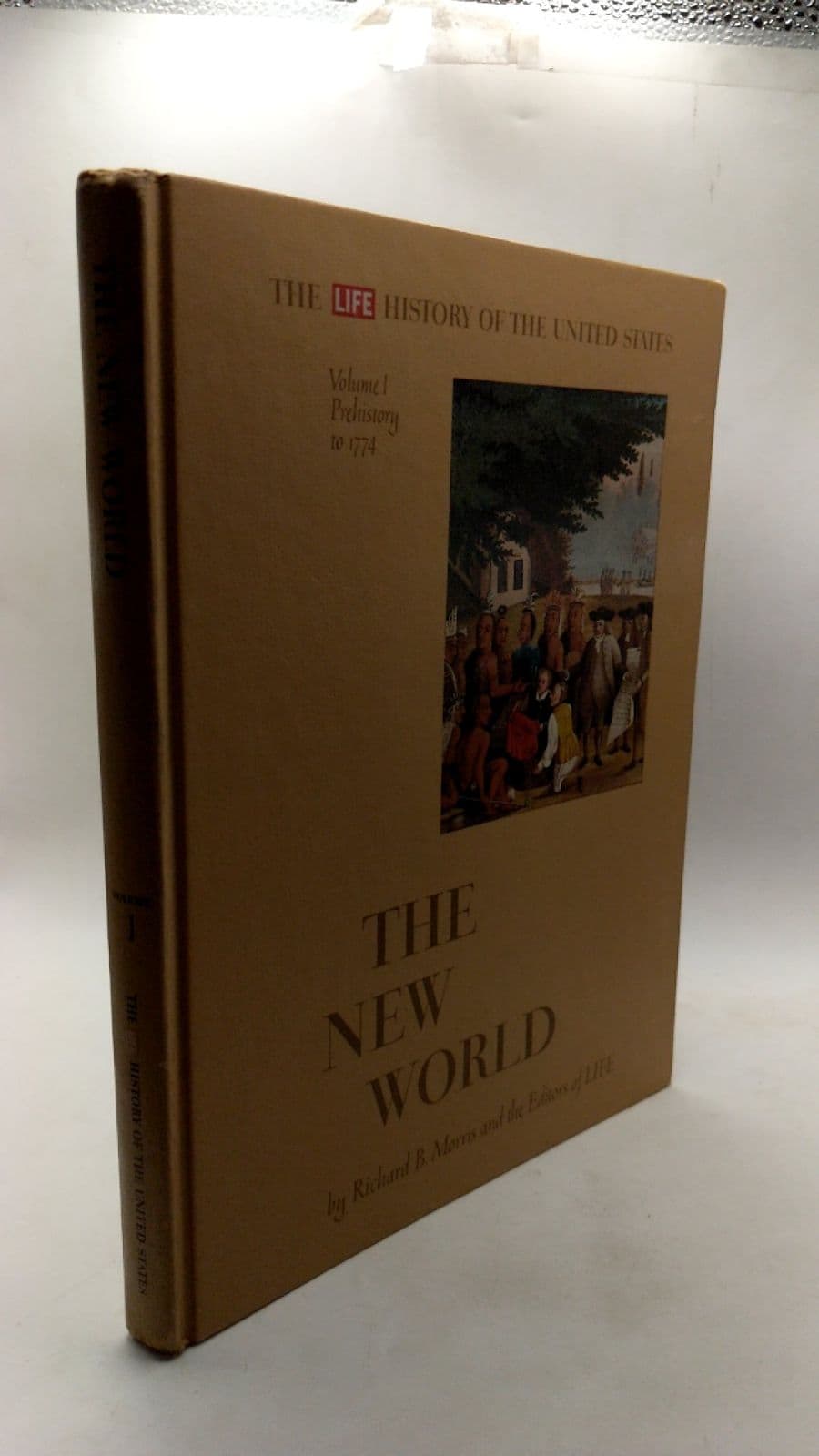 THE NEW World by Richard B. Morris and the Editors of LIFE - front cover