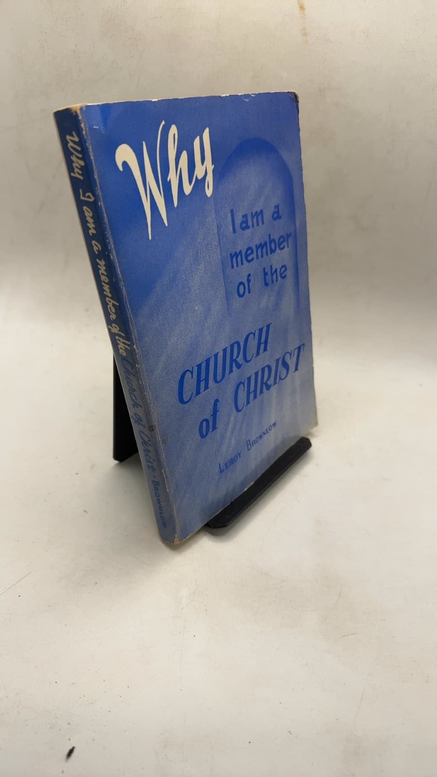 Why I Am a Member of the Church of Christ by Leroy Brownlow - front cover