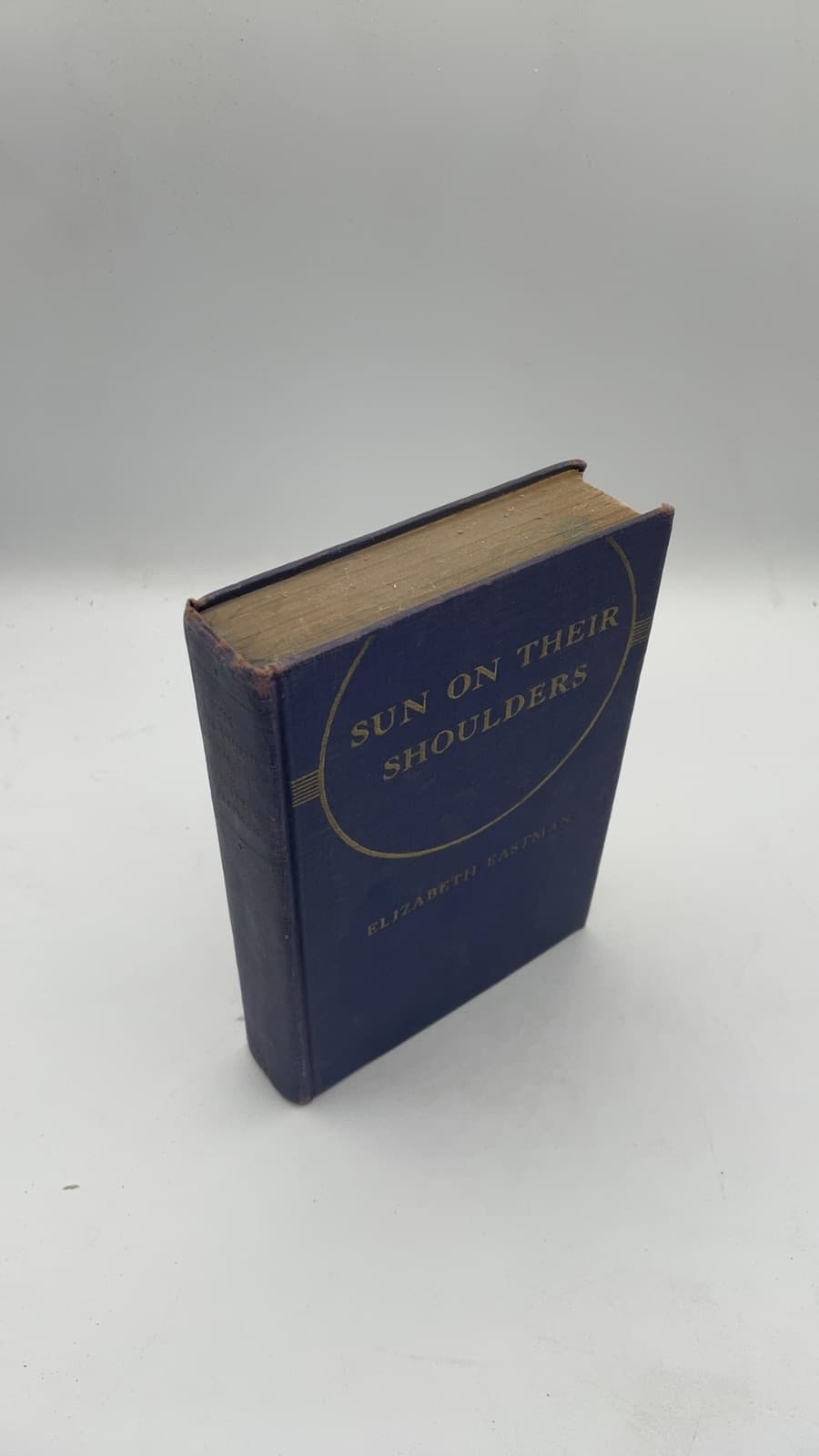 Sun on Their Shoulders by Elizabeth Eastman - front cover