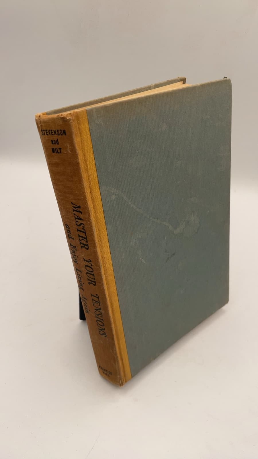 Master Your Tensions and Enjoy Living Again by George Stevenson, M.D. and Harry Milt - front cover