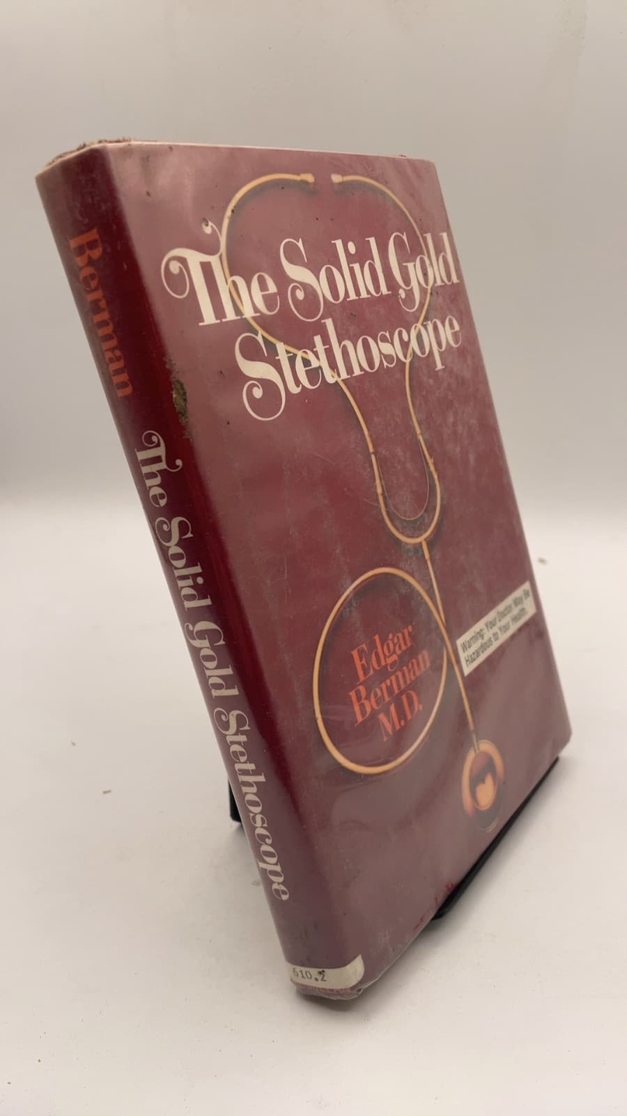 The Solid Gold Stethoscope by Edgar Berman, M.D. - front cover