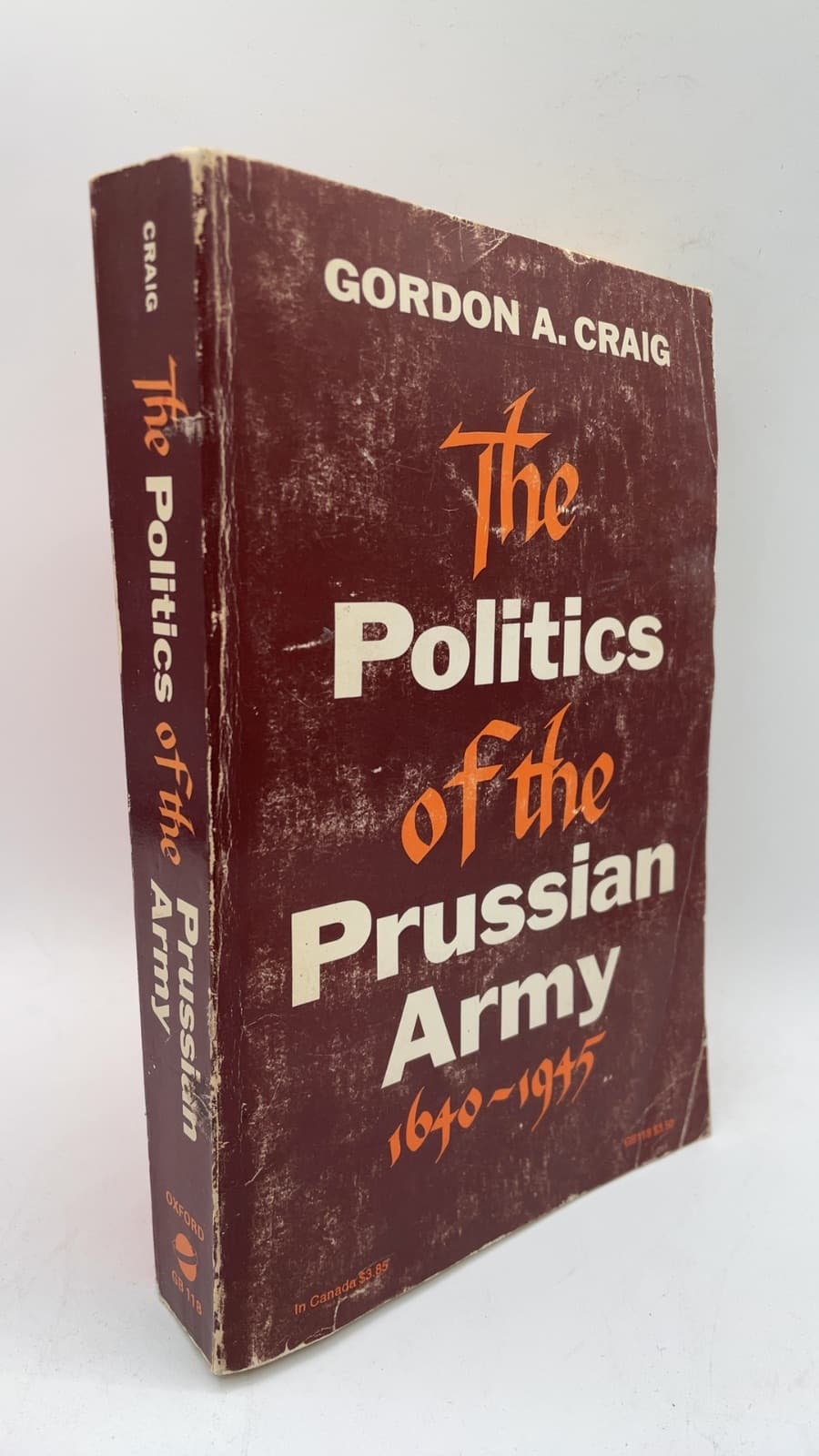 The Politics of the Prussian Army 1640-1945 by Gordon A. Craig - front cover
