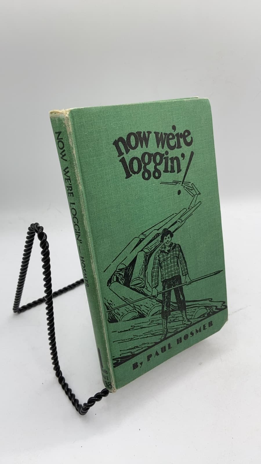 Now We're Loggin' by Paul Hosmer - front cover