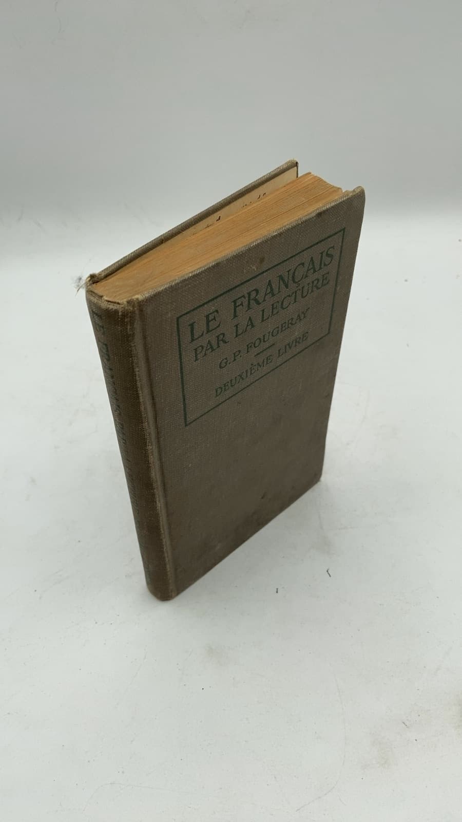 Le Français Par La Lecture Deuxième Livre by G. P. Fougeray - front cover