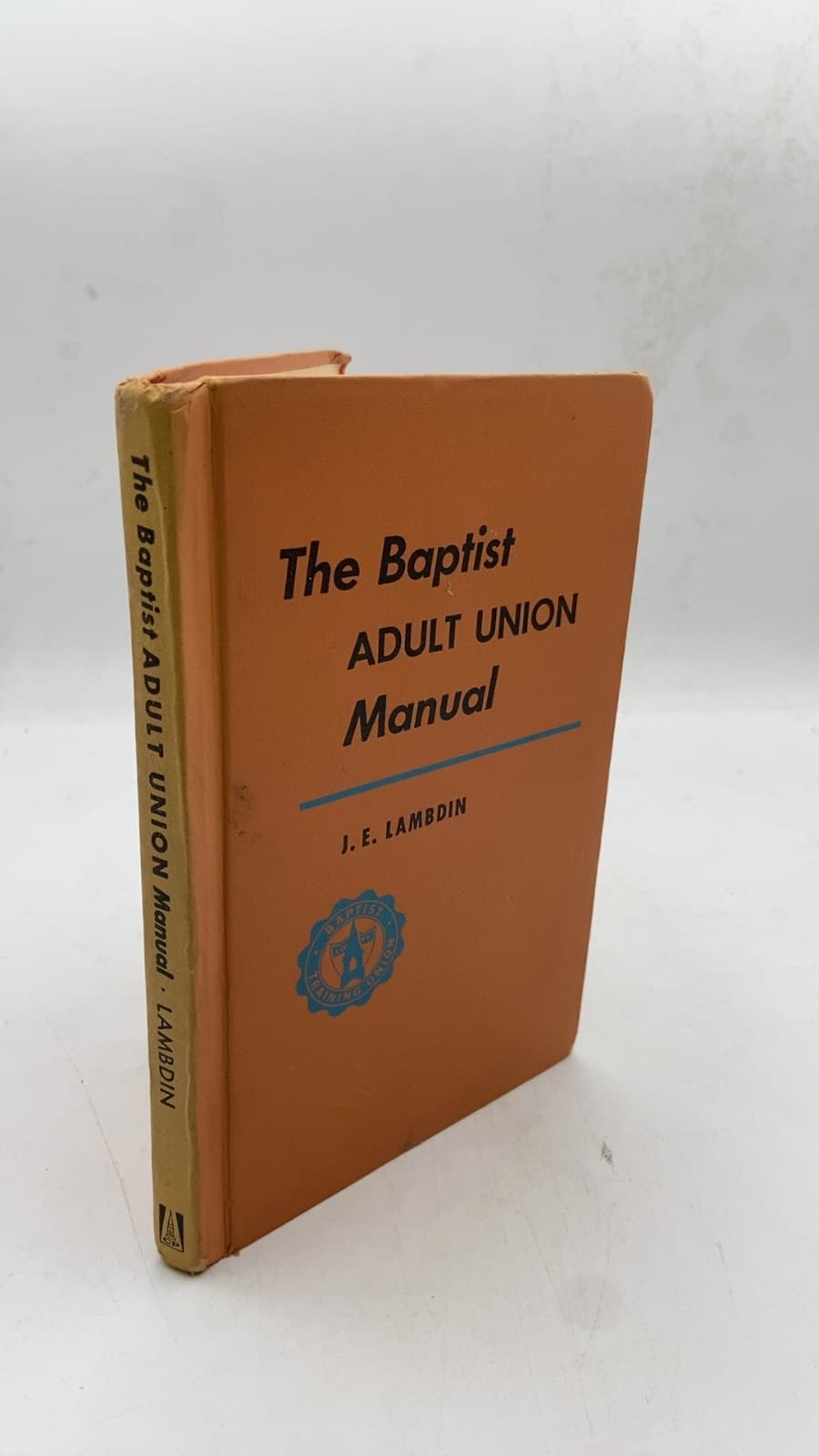 The Baptist Adult Union Manual by J. E. Lambdin - front cover
