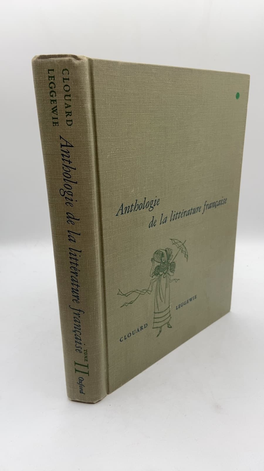 Anthologie de la littérature française Tome II by Henri Clouard et Robert Leggewie - front cover