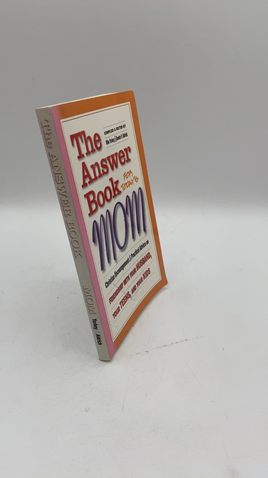The Answer Book for Today's Mom by Mike Yorkey & Sandra P. Aldrich - front cover