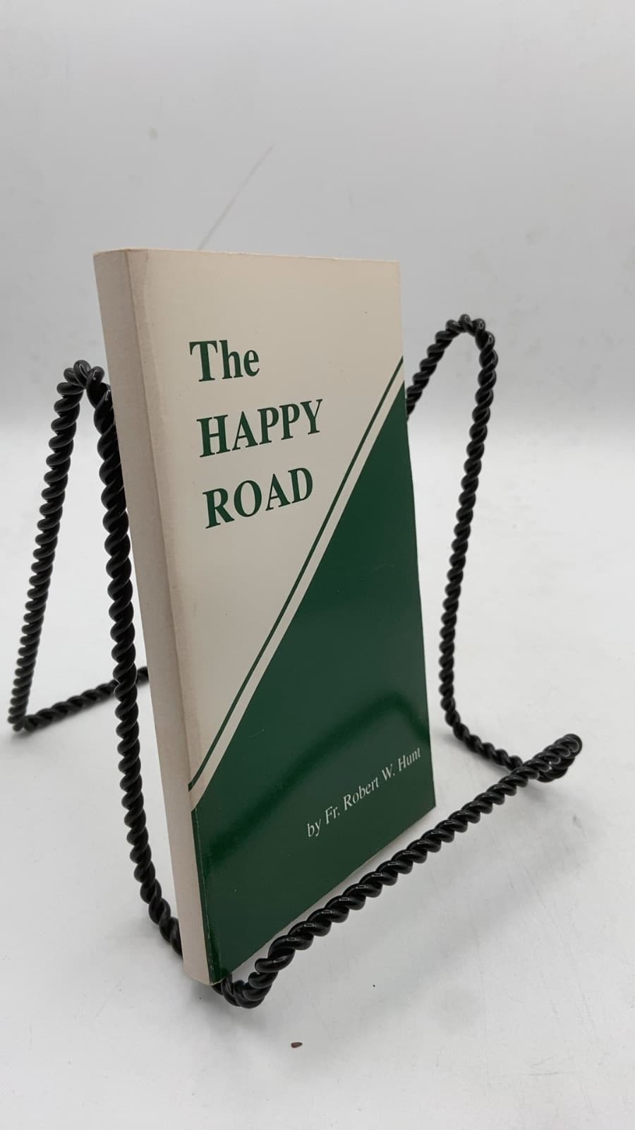 The Happy Road by Fr. Robert W. Hunt - front cover