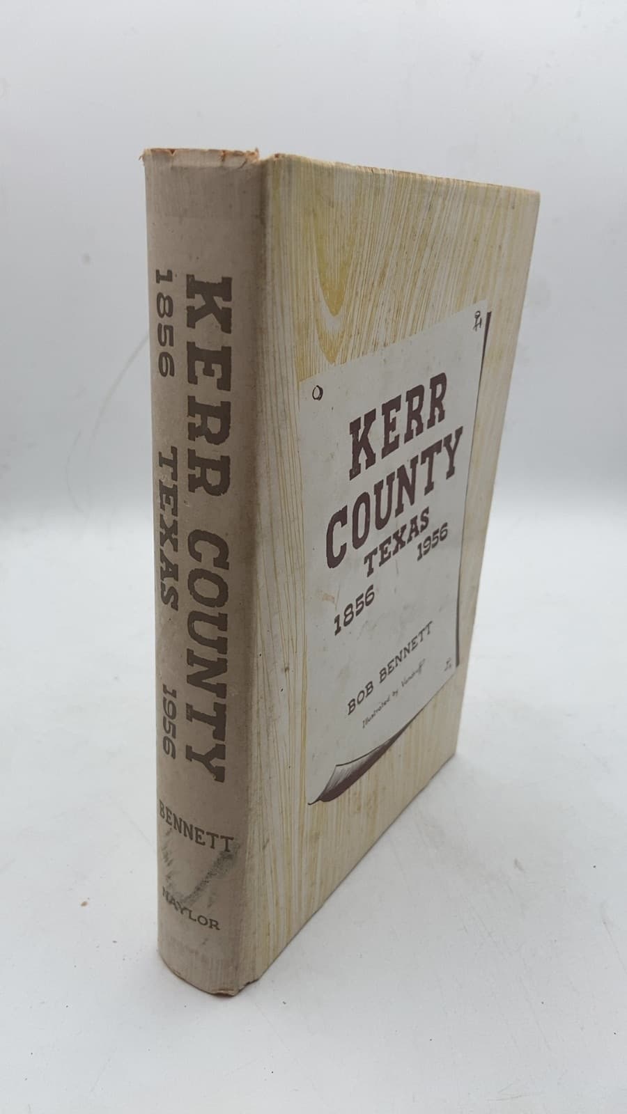Kerr County Texas 1856 1956 by Bob Bennett - front cover