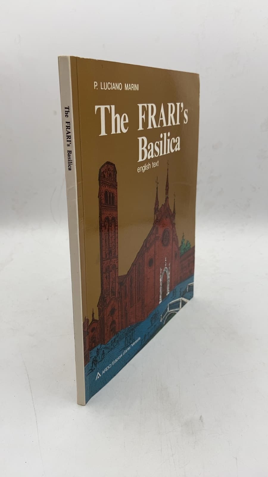 The FRARI's Basilica by P. Luciano Marini - front cover