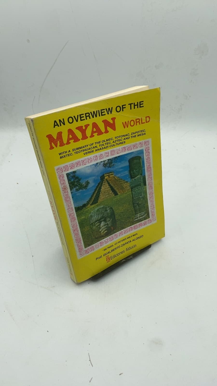 An Overview of the Mayan World by Prof. Gualberto Zapata Alonzo - front cover