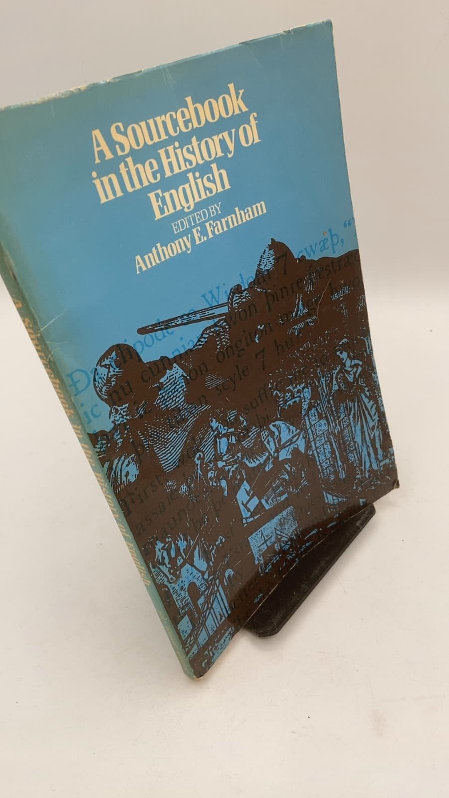 A Sourcebook in the History of English by Anthony E. Farnham - front cover