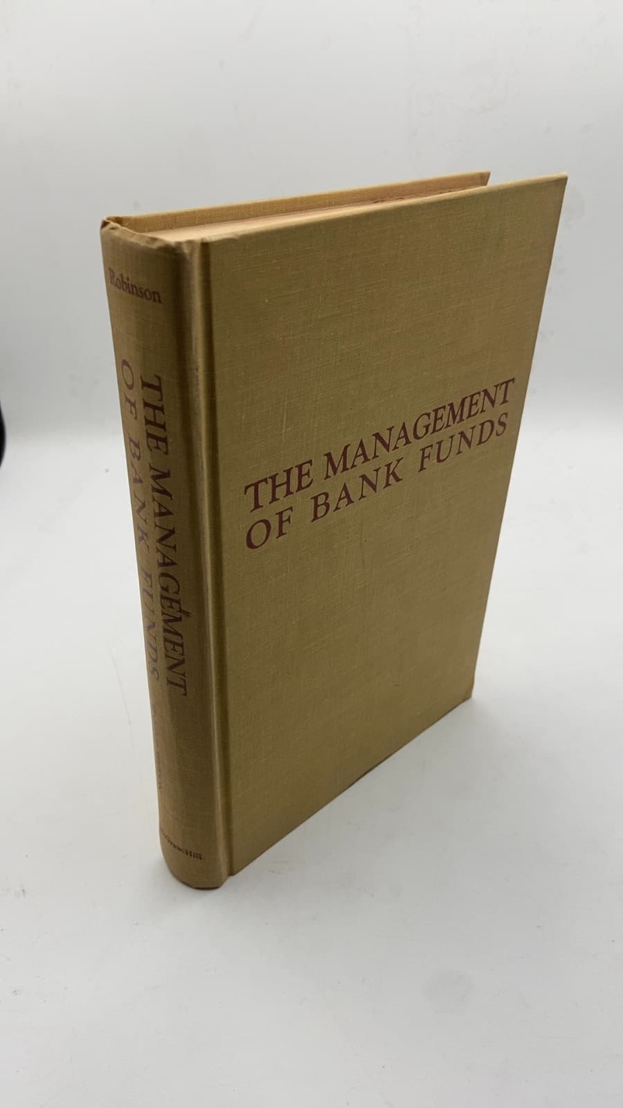 THE Management OF Bank Funds by Roland I. Robinson - front cover