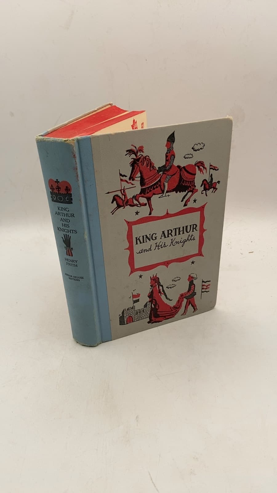 King Arthur and His Knights by Henry Frith - front cover
