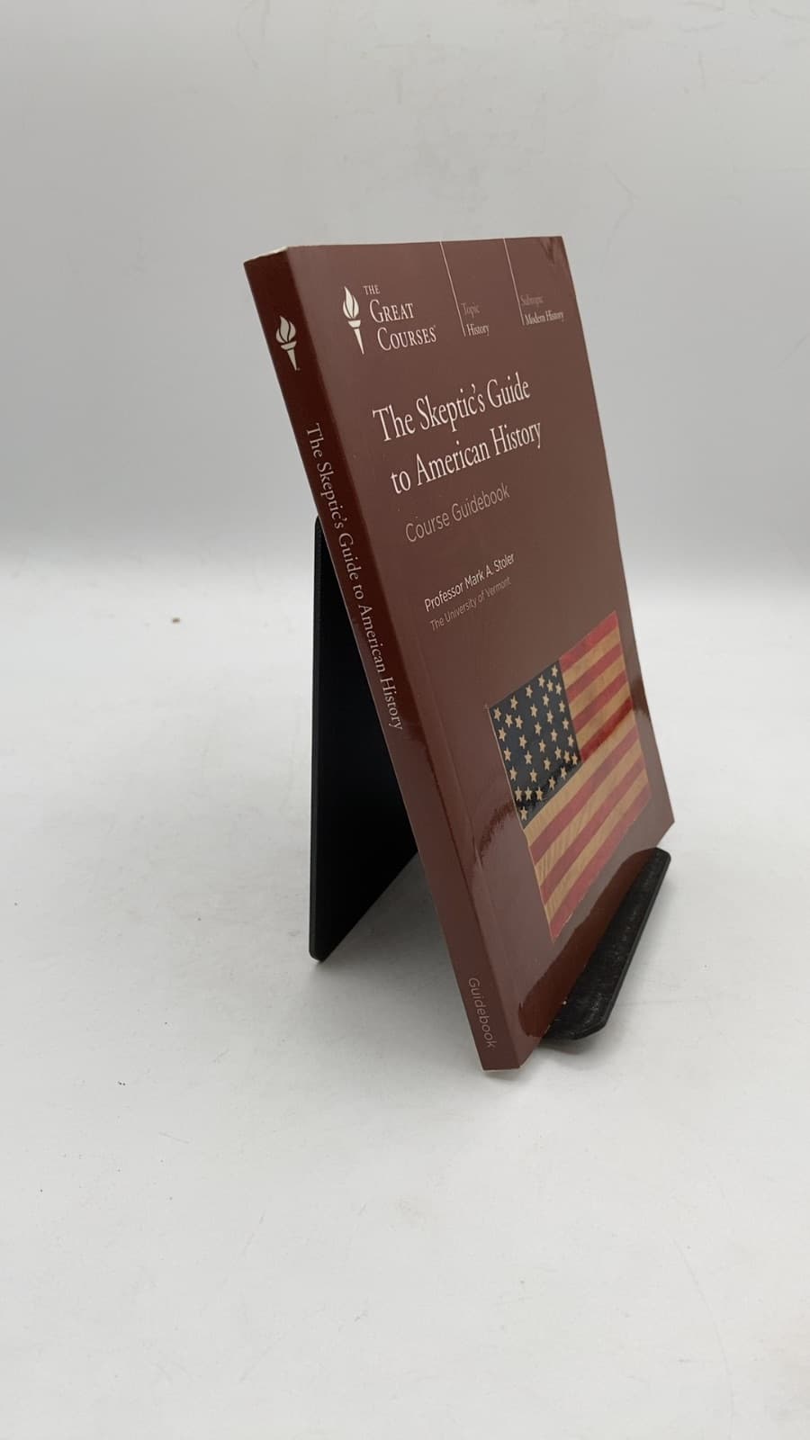 The Skeptic's Guide to American History by Mark A. Stoler, Ph.D. - front cover