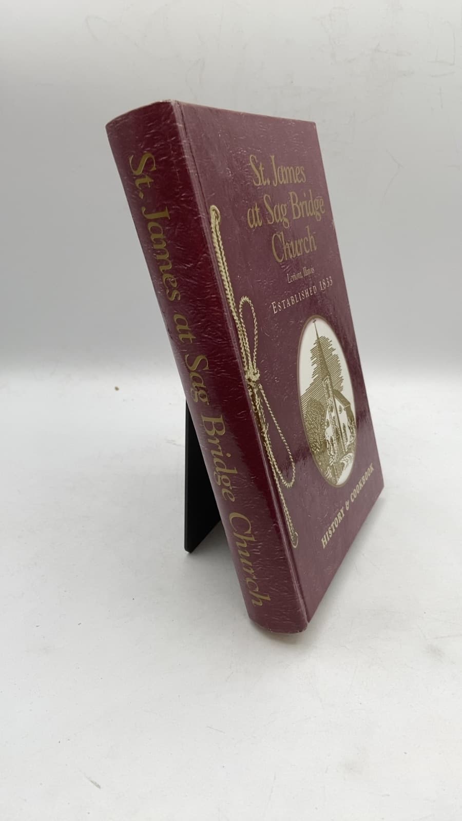 St. James at Sag Bridge Church: History & Cookbook by Donna Slosowski (credited for writing and research) - front cover