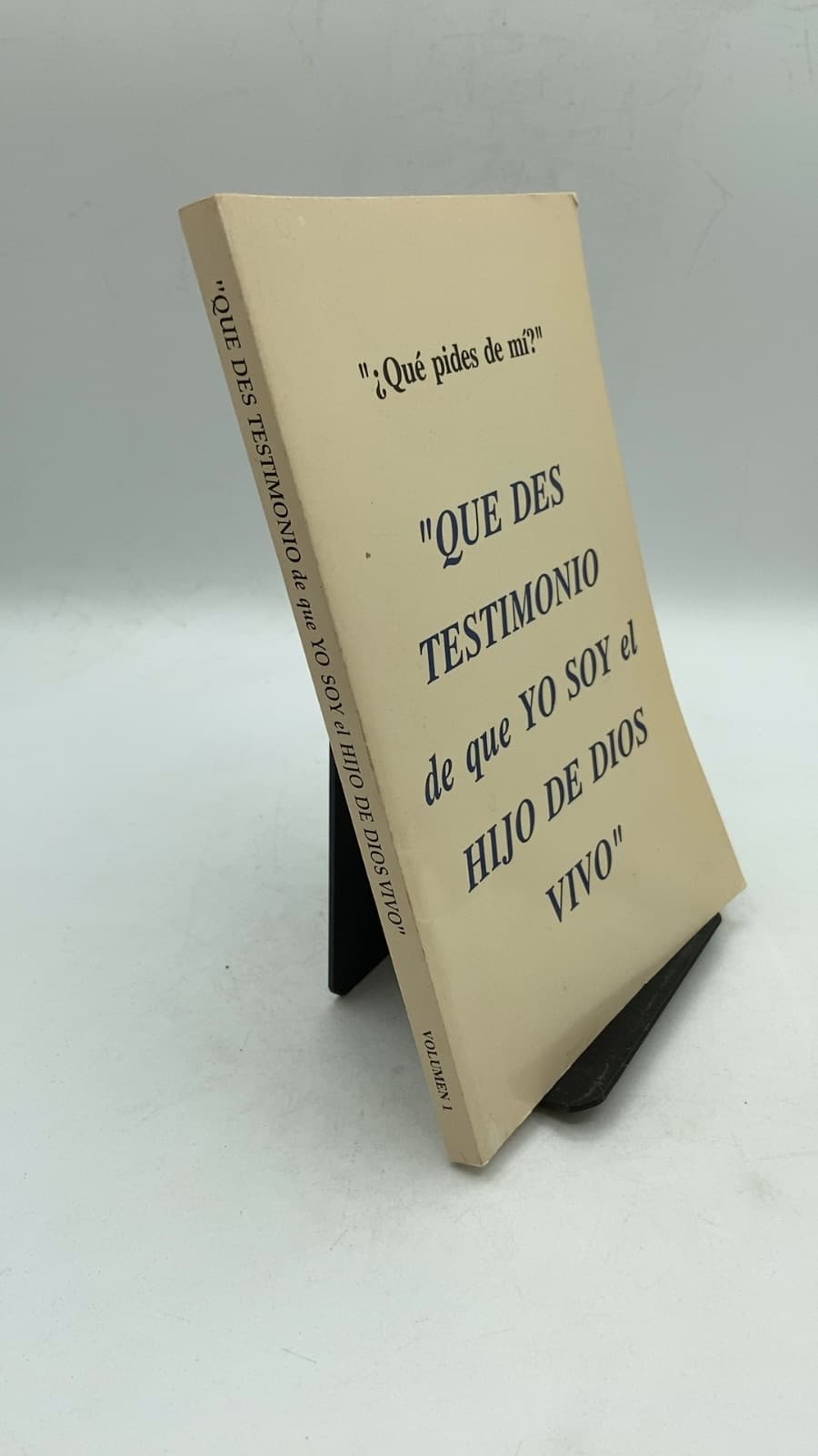 "que DES Testimonio de Que YO SOY el Hijo DE Dios Vivo" by Los Hijos de Nuestra Madre Amantísima - front cover