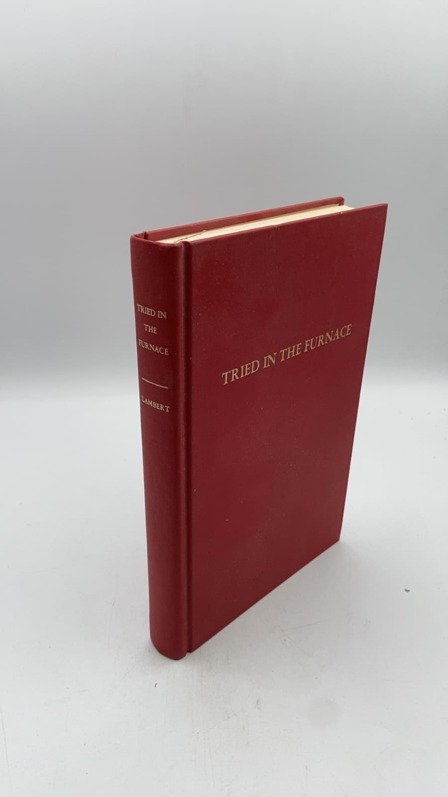 Tried In The Furnace by Elder C. J. Lambert - front cover