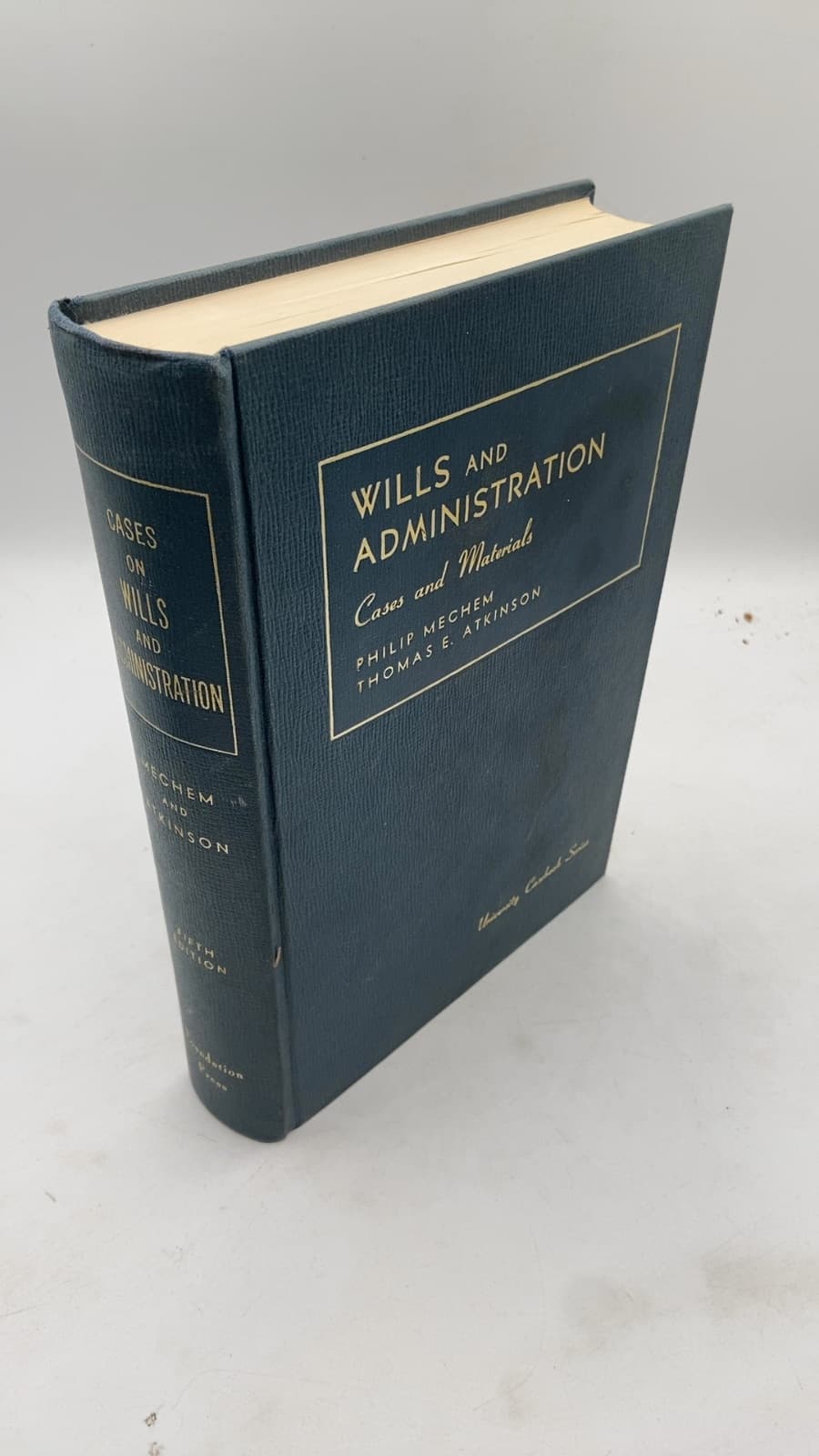 Cases and Materials on Wills and Administration by Philip Mechem and Thomas E. Atkinson - front cover