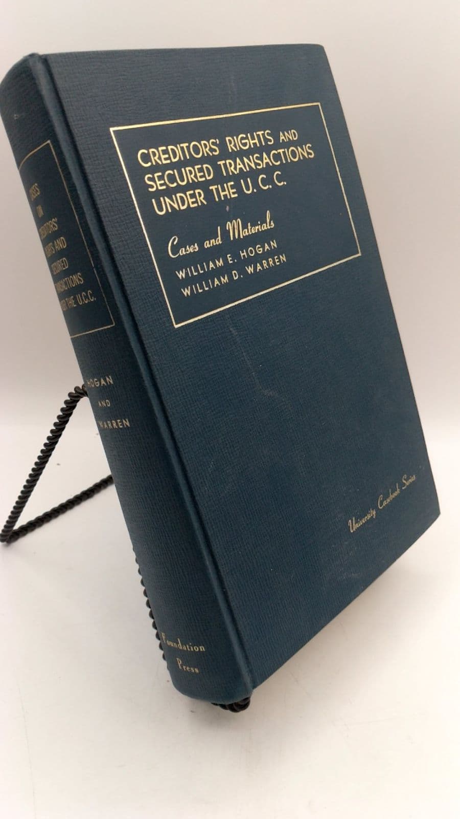 Cases and Materials on Creditors' Rights and Secured Transactions Under the U.C.C. by William E. Hogan and William D. Warren - front cover