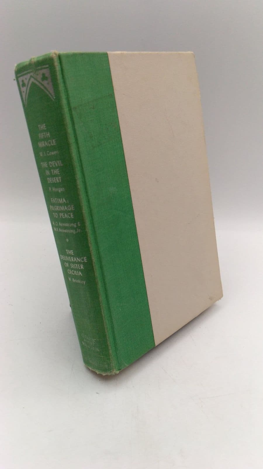 The Fifth Miracle / The Devil in the Desert / Fatima: Pilgrimage to Peace / The Deliverance of Sister Cecilia by William Joyce Cowen, Paul Horgan, April Oursler Armstrong, Martin F. Armstrong Jr., William Brinkley - front cover