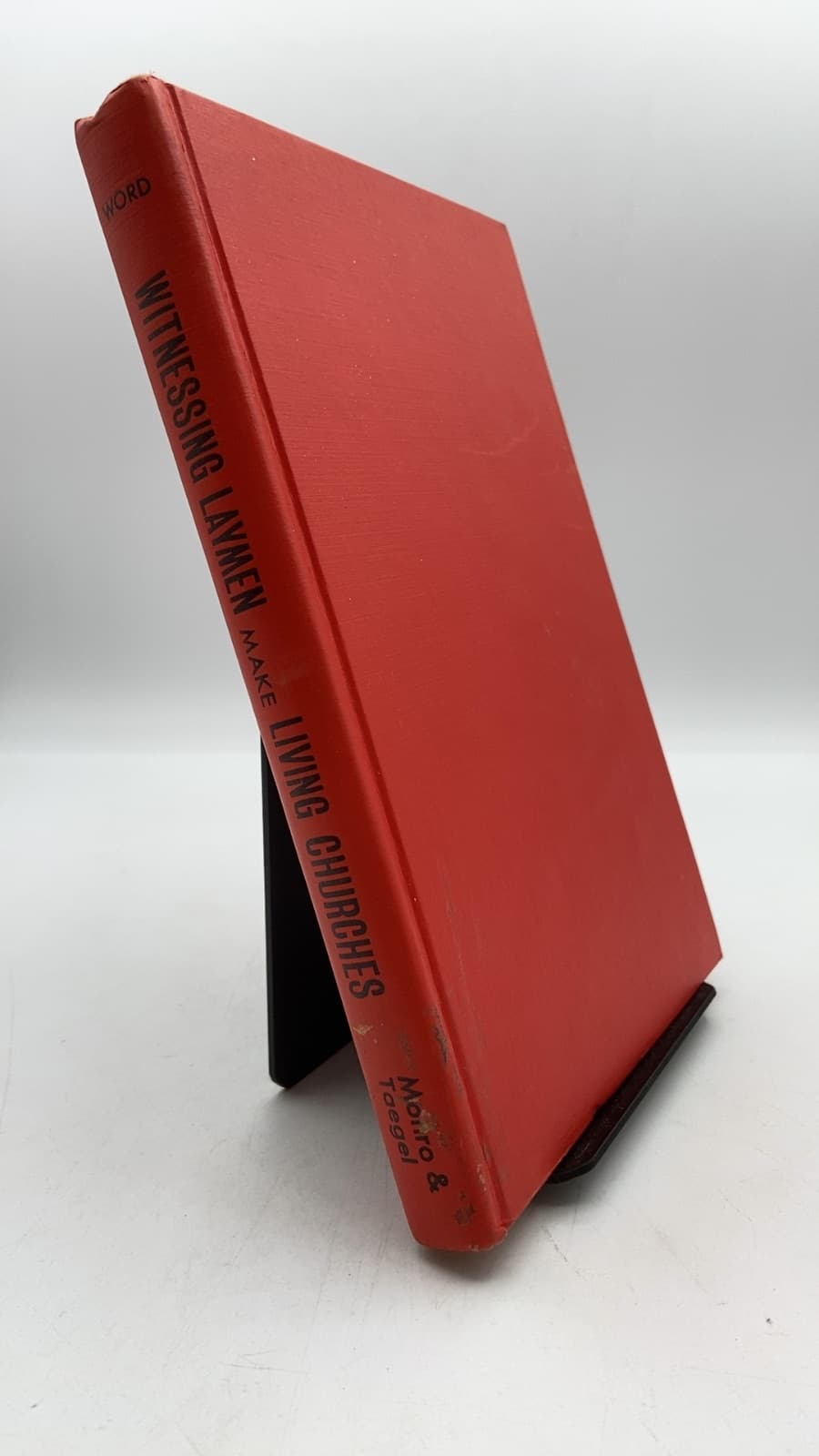 Witnessing Laymen Make Living Churches by Claxton Monro, William S. Taegel, and Witnessing Laymen - front cover