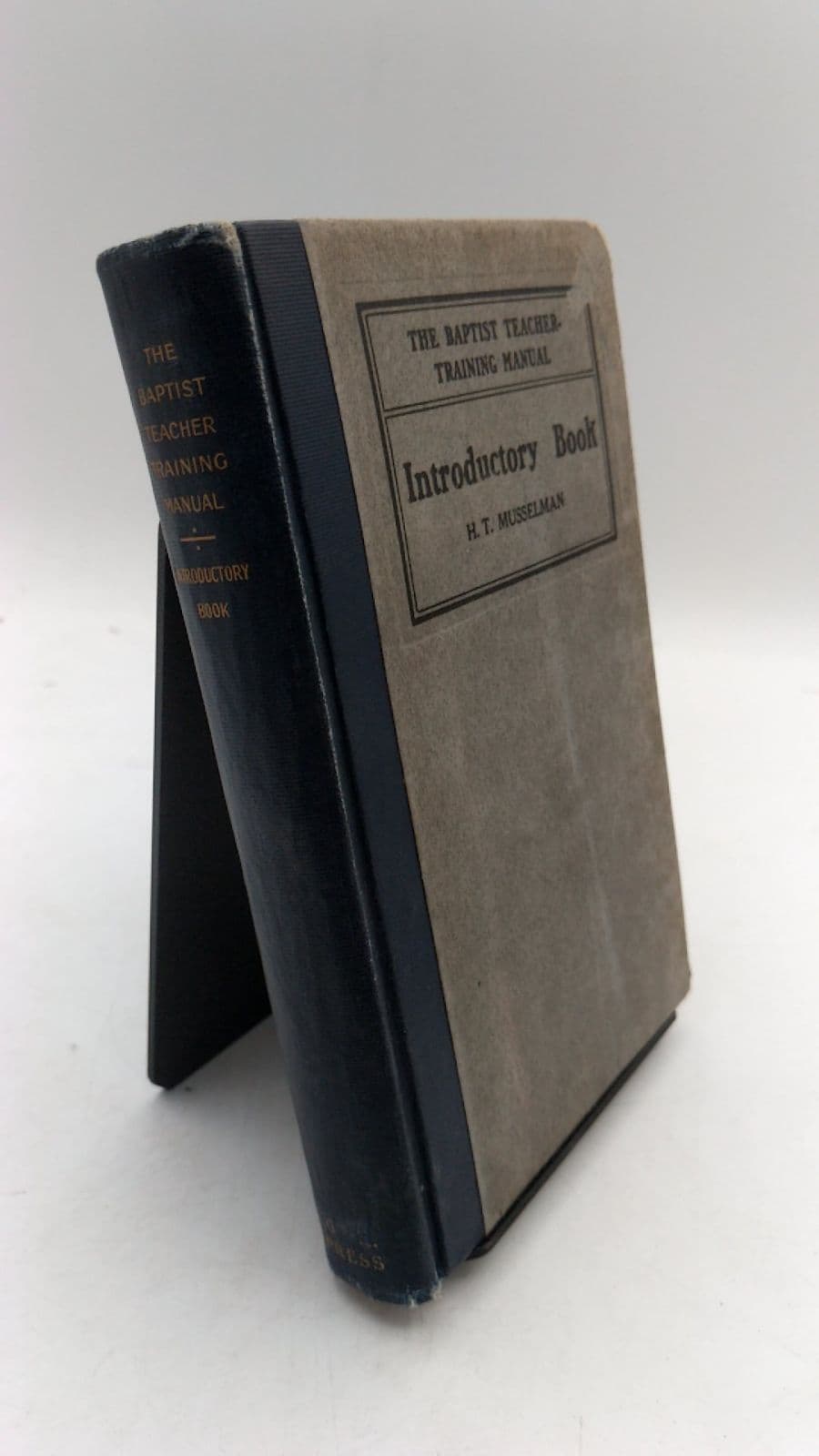 The Baptist Teacher-Training Manual Introductory Book by H. T. Musselman - front cover
