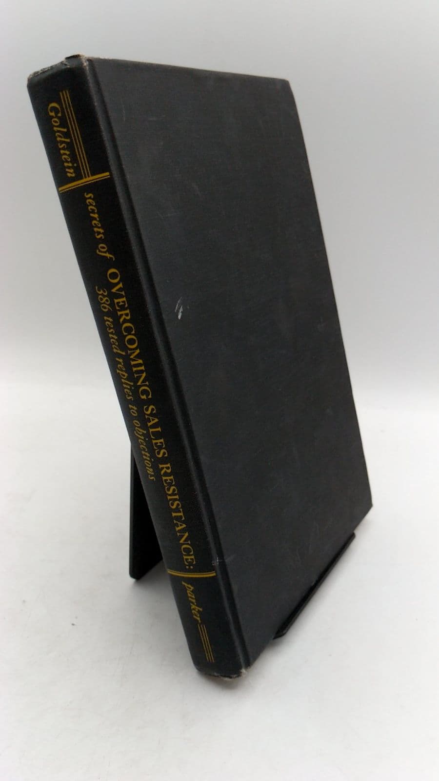 Secrets of Overcoming Sales Resistance: 386 Tested Replies to Objections by Albert Goldstein - front cover