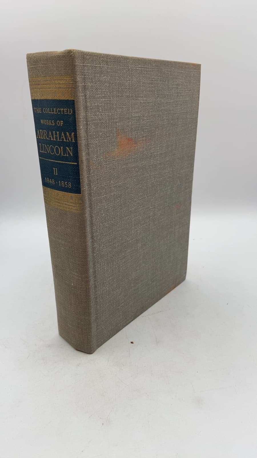Volume 2. The Collected Works of Abraham Lincoln II by Roy P. Basler, Editor - front cover