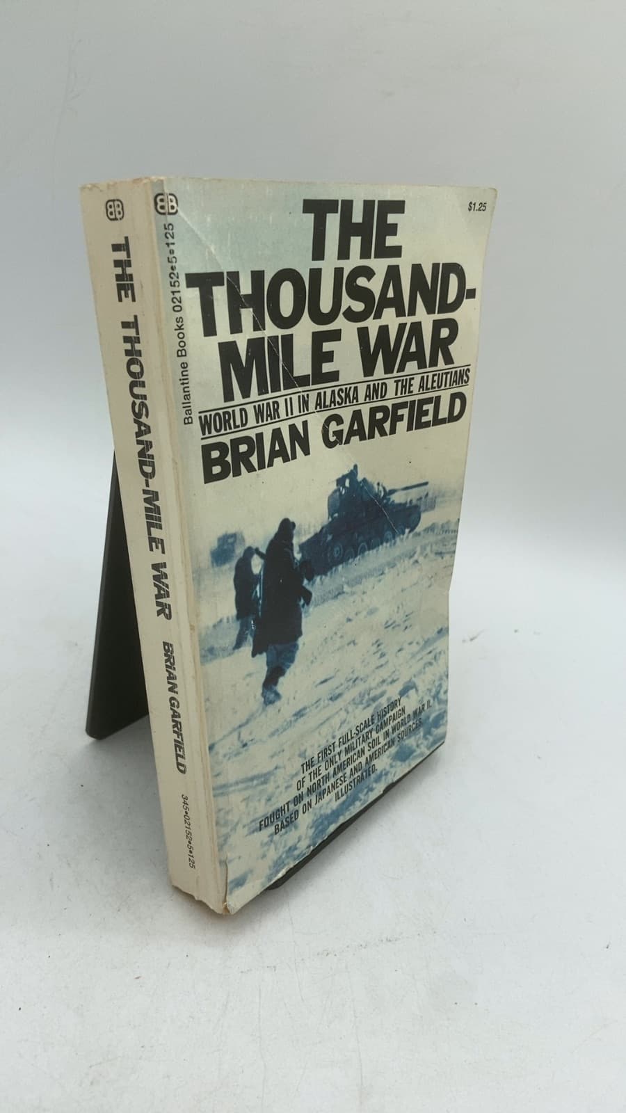The Thousand-Mile War: World War II in Alaska and the Aleutians by Brian Garfield - front cover