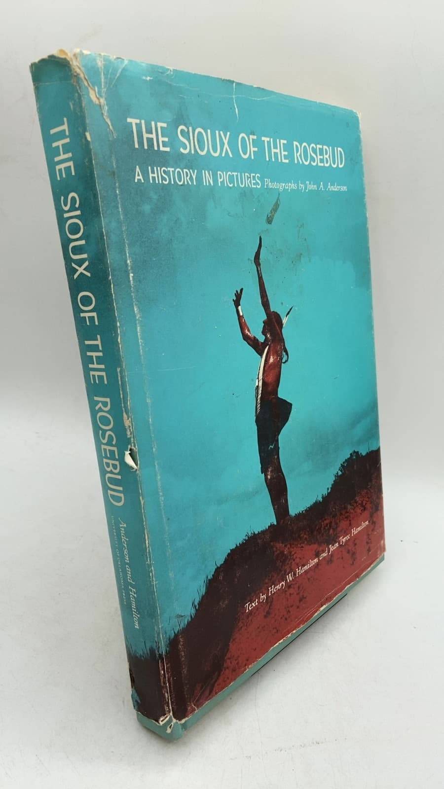 The Sioux of the Rosebud: A History in Pictures by Henry W. Hamilton and Jean Tyree Hamilton - front cover