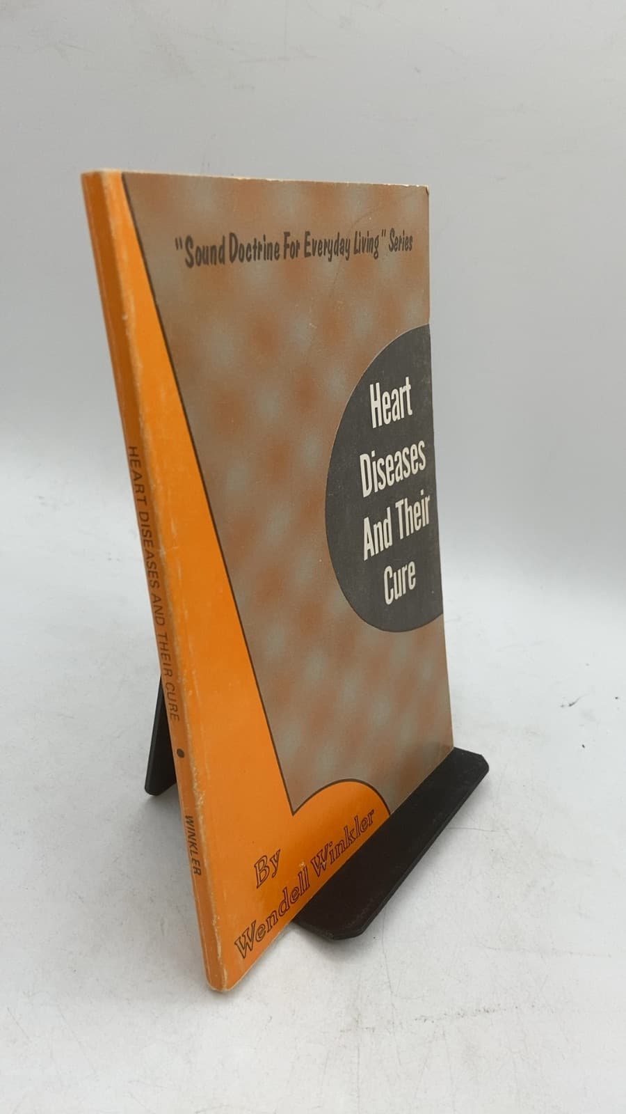 Heart Diseases And Their Cure by Wendell Winkler - front cover