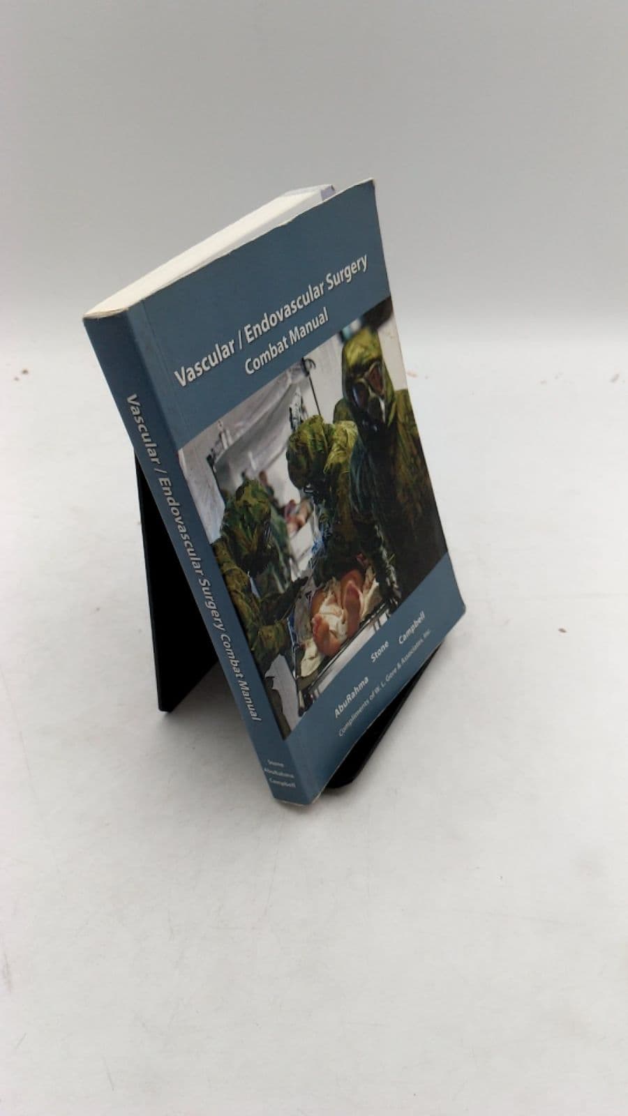 Vascular / Endovascular Surgery Combat Manual by Patrick A. Stone, MD, FACS; Ali F. AbuRahma, MD, FACS; John E. Campbell, MD - front cover