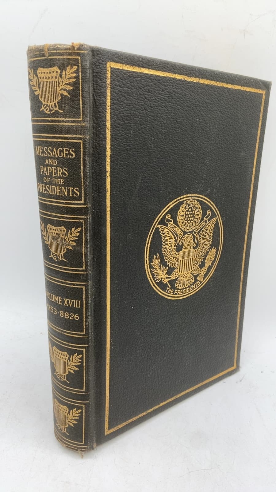 A Compilation of the Messages and Papers of the Presidents Vol. IV 1490-1995