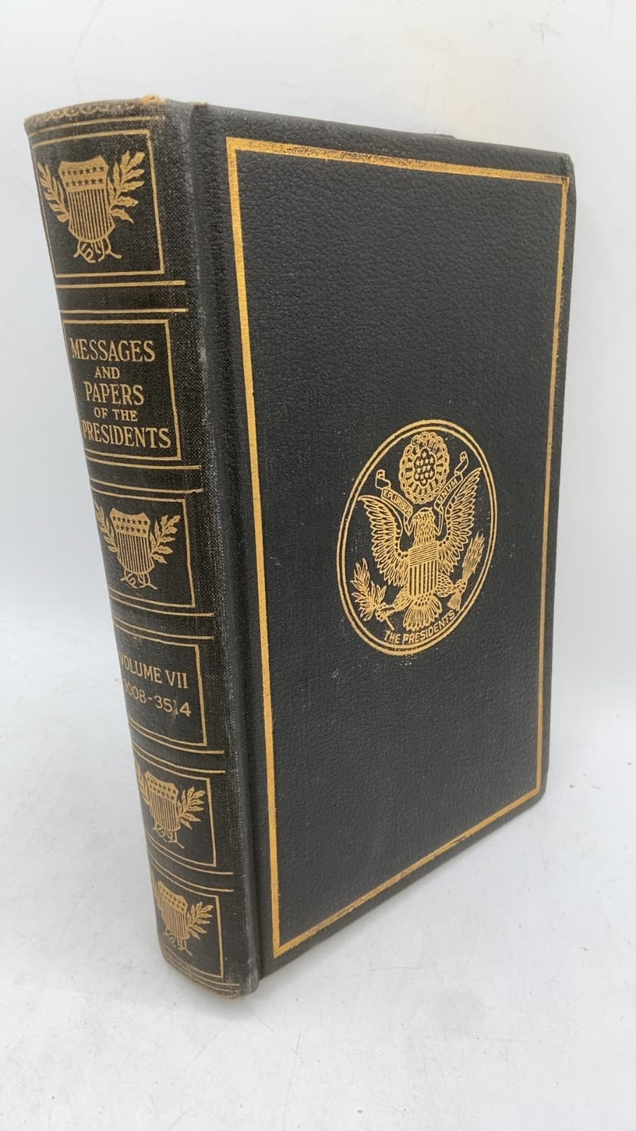 A Compilation of the Messages and Papers of the Presidents Vol. VII 3008-3514 by James D. Richardson - front cover
