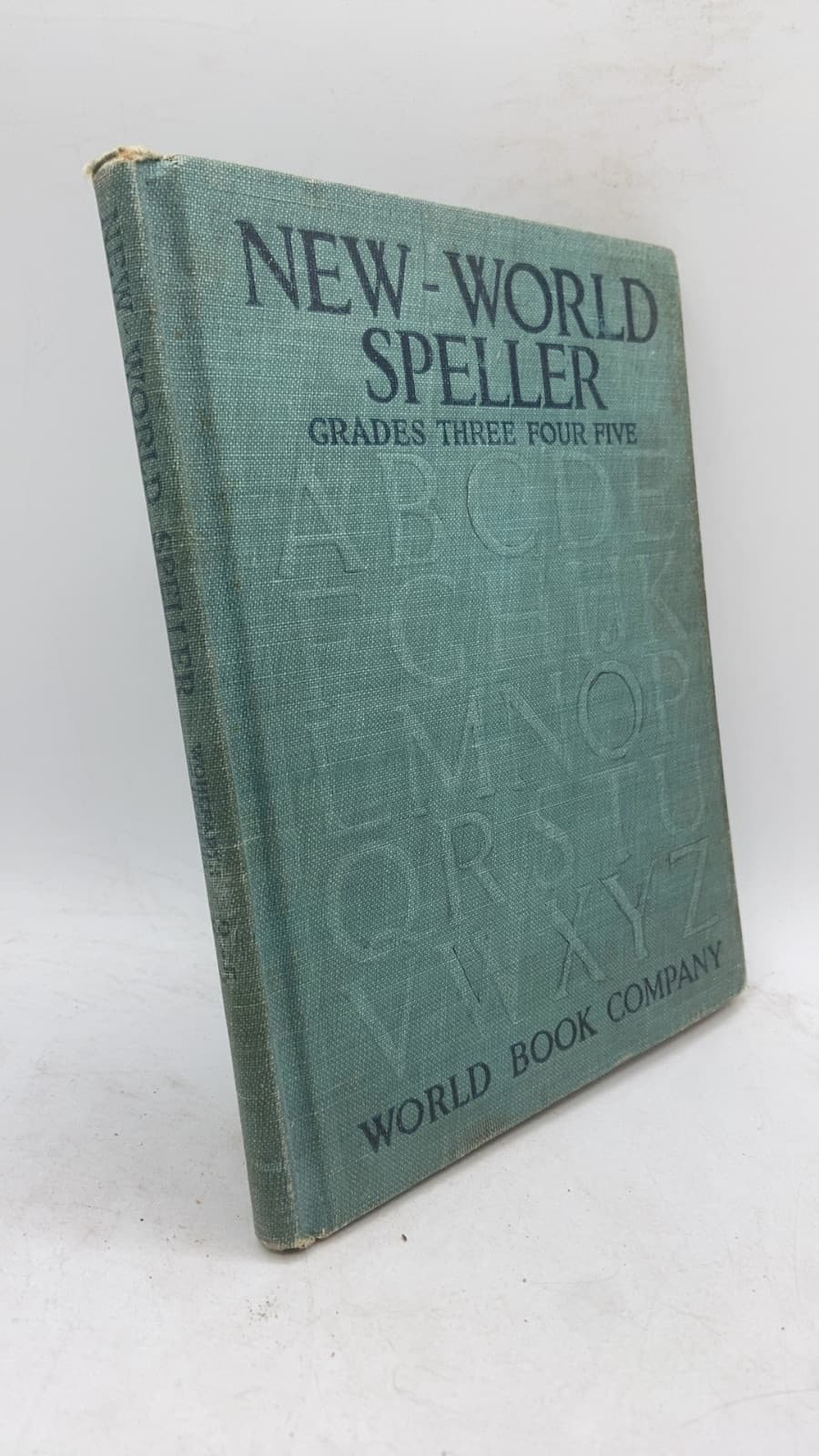NEW-World Speller Grades Three, Four, AND Five by Julia Helen Wohlfarth AND Lillian Emily Rogers - front cover